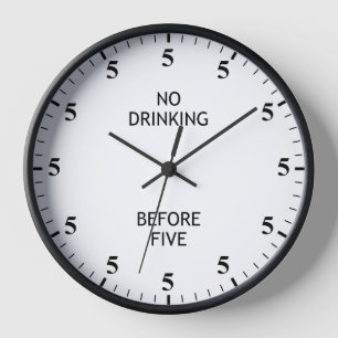 5時おもしろい前は飲まない 壁時計
