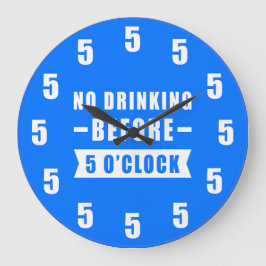 5時の鐘が鳴るまでお酒は飲まない - おもしろ時計 - ブルー ラージ壁時計
