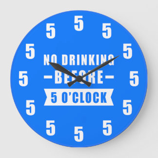5時の鐘が鳴るまでお酒は飲まない - おもしろ時計 - ブルー ラージ壁時計