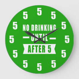 5時まではお酒を飲まない - おもしろ時計 - グリーン ラージ壁時計
