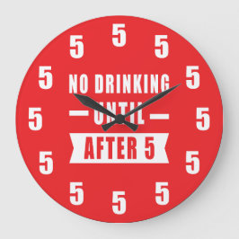 5時まではお酒を飲まない - 笑える時計 - 赤 ラージ壁時計