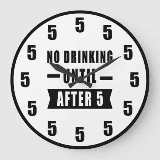 5時まではお酒禁止 - 楽しい時計 ラージ壁時計 (正面)