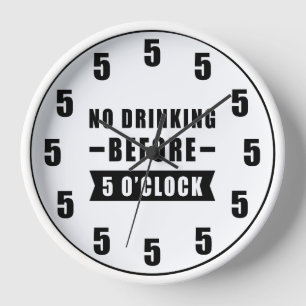 5時前は飲まない – おもしろい 壁時計