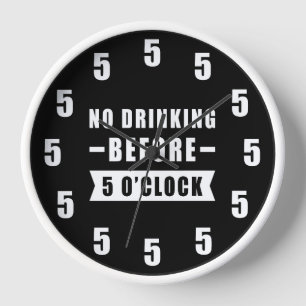 5時前は飲まない – おもしろい 壁時計