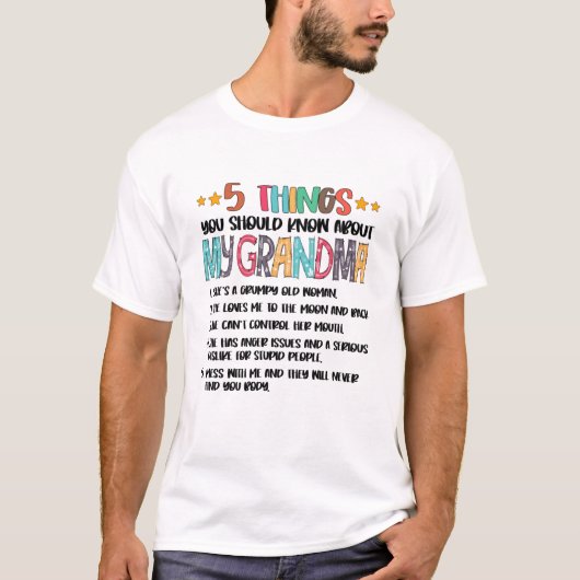 5私のおばあちゃんの半身について知っておくべきこと Tシャツ (正面)