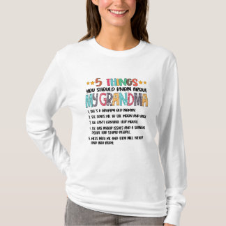 5私のおばあちゃんの半身について知っておくべきこと Tシャツ