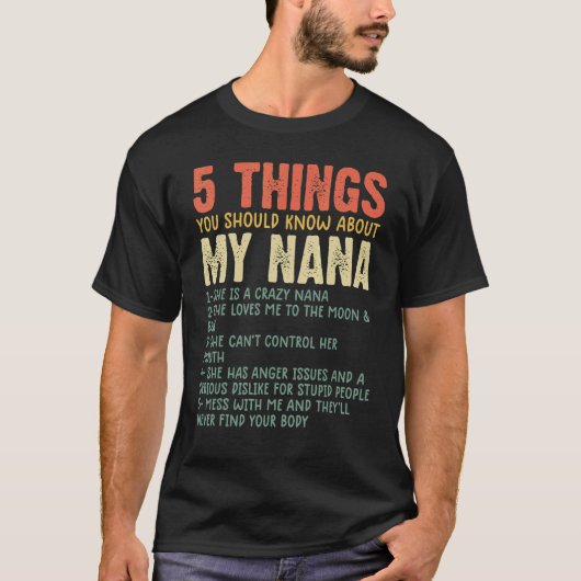 5私のNanaおばあちゃん胡について知っておくべきこと Tシャツ (正面)