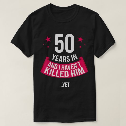 50おもしろい周年妻結婚ギフト Tシャツ (デザイン正面)