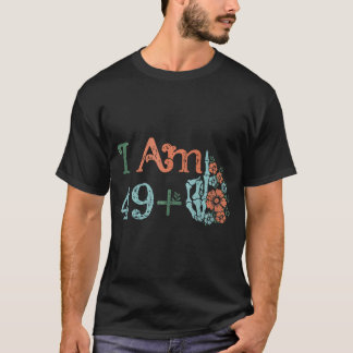50おもしろい番目の誕生日女性の女の子I am 49 Plus 1 Midd Tシャツ