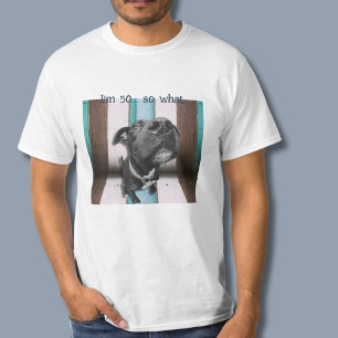 50おもしろい誕生日引用文クローズアップ犬Tシャツ Tシャツ