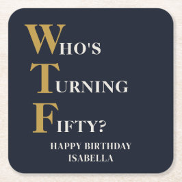 50おもしろい誕生日WTFネイビユーモアのあるーブルー金ゴールド スクエアペーパーコースター