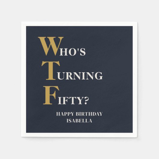 50おもしろい誕生日WTFネイビユーモアのあるーブルー金ゴールド スタンダードカクテルナプキン (正面)