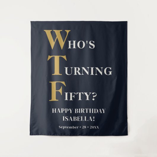 50おもしろい誕生日WTFネイビユーモアのあるーブルー金ゴールド タペストリー (正面)