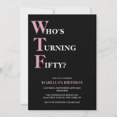 50おもしろい誕生日WTFブラック&ピンクユーモアのある 招待状 (正面)