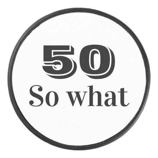 50だから何おもしろい引用文50誕生日 アイスホッケーパック (正面)