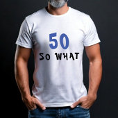 50だから何おもしろい50番目の誕生日 Tシャツ