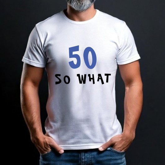 50だから何おもしろい50番目の誕生日 Tシャツ
