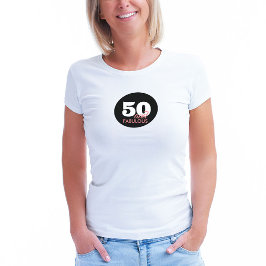 50と素晴らしい50番目の誕生日 Tシャツ
