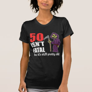 50ない致命的ではないしかしまだ古い死神はあります Tシャツ