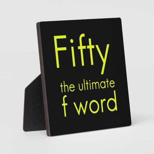 50は私の究極の言葉おもしろい50歳の誕生日 フォトプラーク (正面)