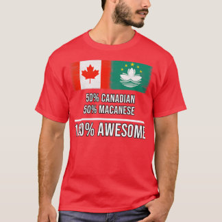 50カナダ50マカオ100マカン素晴らしギフト Tシャツ