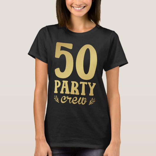 50パーティークルー50誕生日女性 Tシャツ (正面)