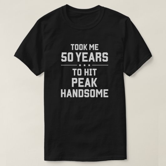 50年かけてハンサムなピークに達した Tシャツ (デザイン正面)