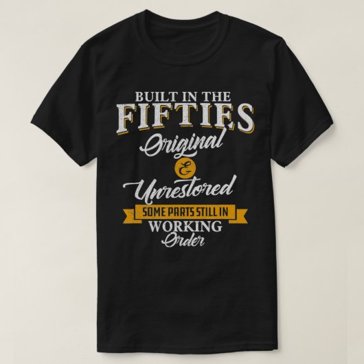 50年代に建てられた50年代の誕生日 Tシャツ (デザイン正面)