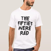 50年代は最高だった Tシャツ (正面)
