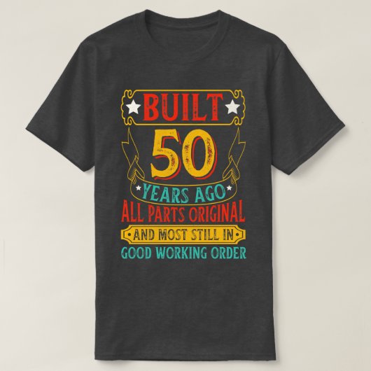 50年前に構築されたすべてのパーツオリジナル Tシャツ (デザイン正面)
