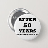 50年後で彼女はまだ私を我慢しました 缶バッジ (正面&裏面)