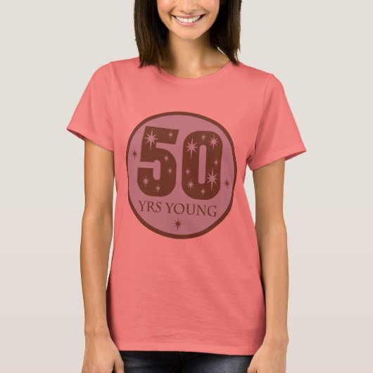 50年若い50番目の誕生日ギフト Tシャツ (正面)