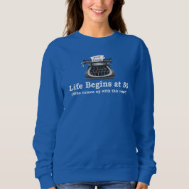 50歳から人生スタートTシャツ(女性用) スウェットシャツ
