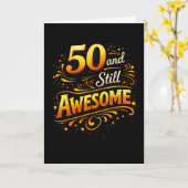 50歳にしてなお最強! 50歳の誕生日を祝おう カード (黄色い花)