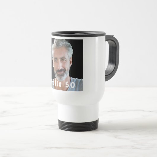 50歳の誕生日の写真こんにちは50人の男性 トラベルマグ (正面右)