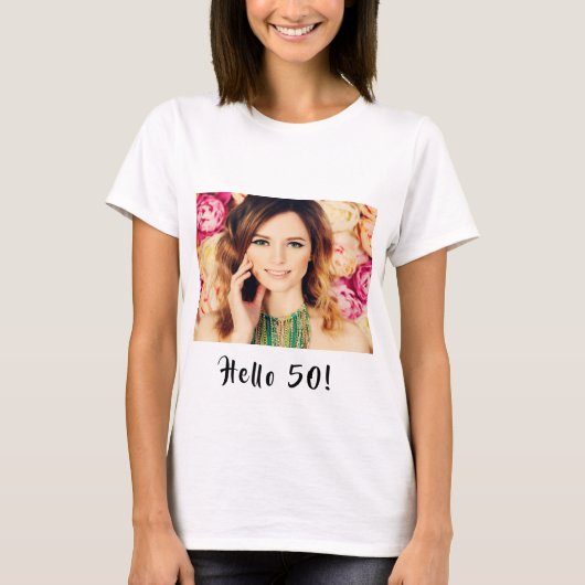 50歳の誕生日カスタム写真こんにちは50人の女性 Tシャツ (正面)