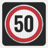 50歳の誕生日スピードリミットサイン - どんな年齢でも スクエアシール (正面)