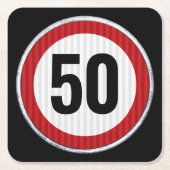 50歳の誕生日スピードリミットサイン - どんな年齢でも スクエアペーパーコースター (正面)