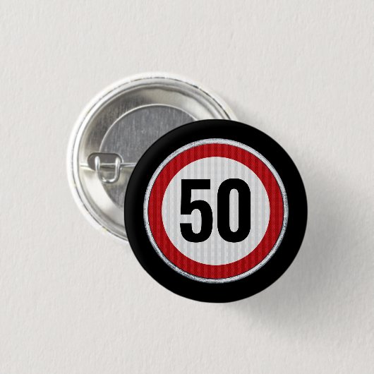 50歳の誕生日スピード制限標識 - 何歳でも 缶バッジ (正面&裏面)