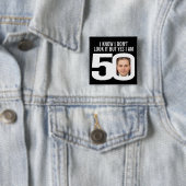 50歳の誕生日バッジが見えないのは分かってる 缶バッジ (インサイチュ)