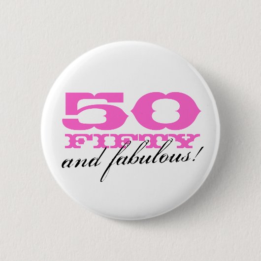 50歳の誕生日ボタン | 50歳は素晴らしい！ 缶バッジ (正面)