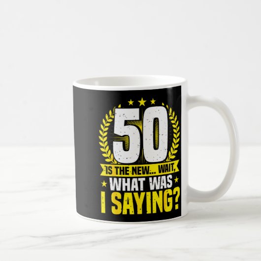 50歳の誕生日、50歳は新しい…面白い50歳 コーヒーマグカップ (右)