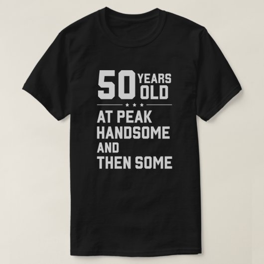 50歳；ピーク時ハンサムそして一部 Tシャツ (デザイン正面)