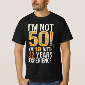 50番目の誕生日私は50ではない18と32年 Tシャツ