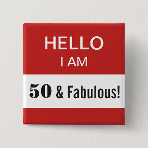 50番目の誕生日Hello I Am 50とFabulous Nameタグ 缶バッジ