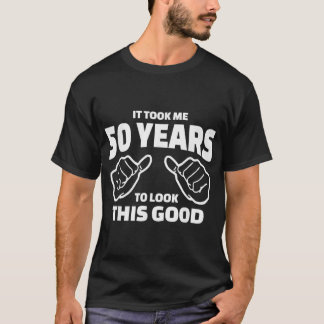 50誕生日ギフト見るのに50年かかった Tシャツ