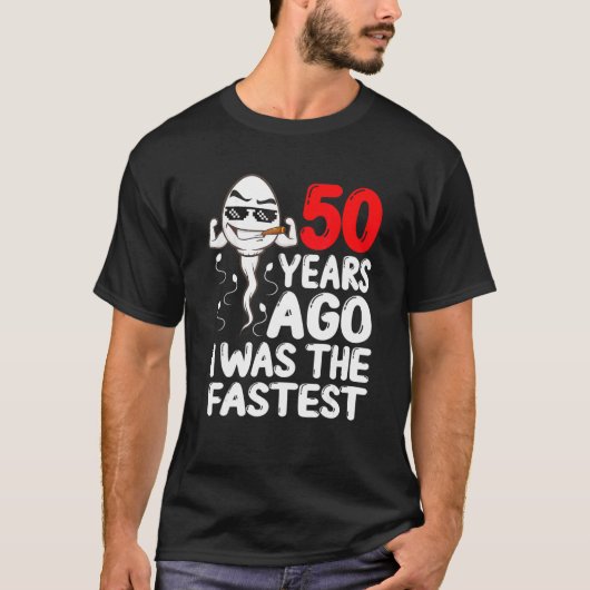 50誕生日ギャグドレス50年前の私はFasだった Tシャツ (正面)