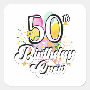 50誕生日クルー50パーティークルー正方形ステッカー スクエアシール
