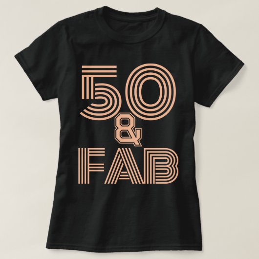 50誕生日ピーチファズ"50 & Fab"ブラックスタイリッシュ Tシャツ (デザイン正面)