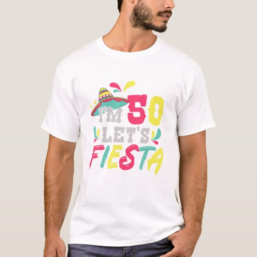 50誕生日メキシコパーティー50レッツフェスタ Tシャツ (正面)